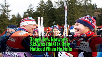 Tough Job: Norway’s Ski Wax Chief Is Only Noticed When He Fails