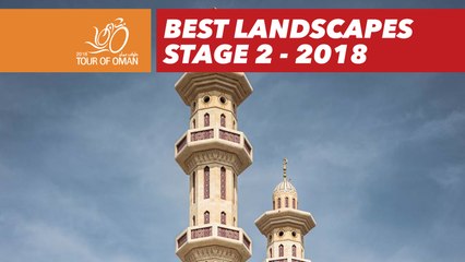 Best landscapes - Stage 2 - Tour of Oman 2018