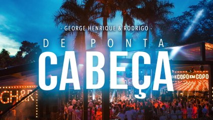 George Henrique & Rodrigo - De Ponta Cabeça