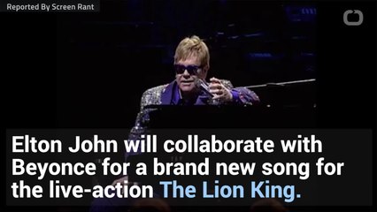 Elton John & Beyoncé To Record New 'Lion King' Song