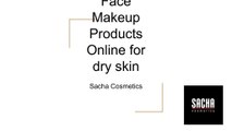 Face Makeup Products Online for dry skin