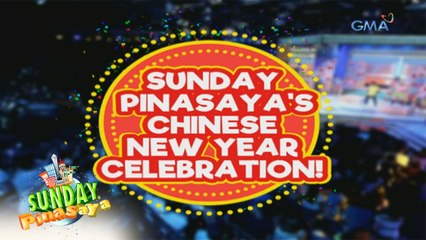 Sunday PinaSaya Teaser: Celebrate Chinese New Year with us!