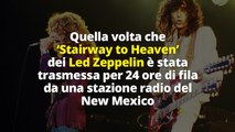 Quella volta che ‘Stairway to Heaven’ dei Led Zeppelin è stata trasmessa per 24 ore di fila...