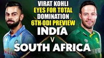 India vs South Africa 6th ODI Preview : Virat Kohli eyes to win series 5-1 | Oneindia News
