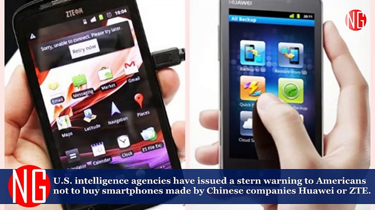ZTE and Huawei Phones Risky - CIA and FBI Warn