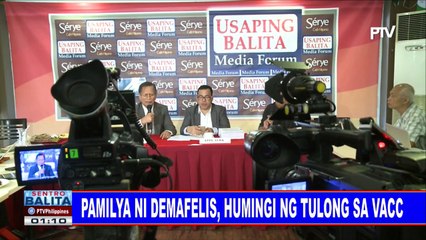 Pamilya ni Demafelis, humingi ng tulong sa VACC