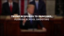 Trump Responds to Parkland, Florida School Shooting