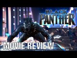 Black Panther Movie Review | Chadwick Boseman