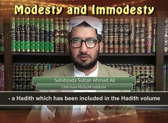 The Foundation of Deen-e-Islam is Modesty. [ By: Sahibzada Sultan Ahmad Ali Sb ]