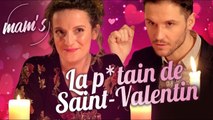 P*tain de Saint-Valentin! - MAM'S (ft. Nicolas Berno et Jules Dousset)