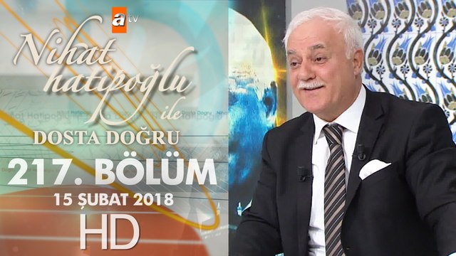 Nihat Hatipoğlu ile Dosta Doğru - 16 Şubat 2018