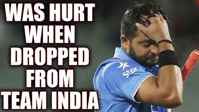 Suresh Raina reveals that he was 'Hurt' after being dropped from Indian cricket team | Oneindia News