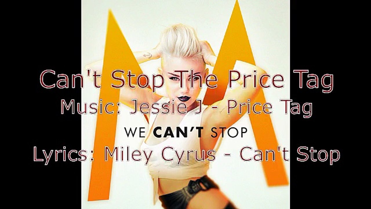 Can't Stop The Price Tag (Jessie J & Miley Cyrus)