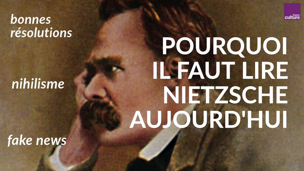 Pourquoi il faut lire Nietzsche aujourd'hui