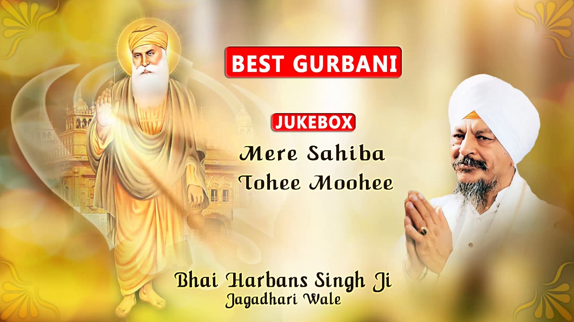 Non Stop Kirtan Mere Sahiba Bhai Harbans Singh Ji Jagadhari Wale Shabad Gurbani Jukebox Video Dailymotion non stop kirtan mere sahiba bhai harbans singh ji jagadhari wale shabad gurbani jukebox