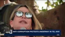 i24NEWS DESK | Anti-corruption protests underway in Tel Aviv | Friday, February 16th 2018