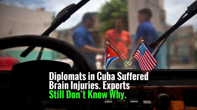 Diplomats in Cuba Suffered Brain Injuries. Experts Still Don’t Know Why.