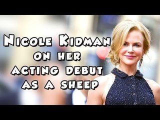 Nicole Kidman on her acting debut as a sheep