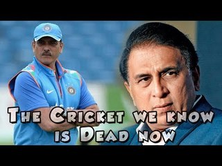 Sunil Gavaskar & Ravi Shastri Not Impressed with Current World Cricket?