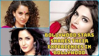 Kangana Ranaut & other Bollywood stars shares their experiences in Bollywood