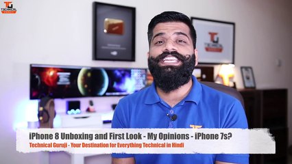 iPhone 8 Unboxing and First Look - My Opinions - iPhone 7s