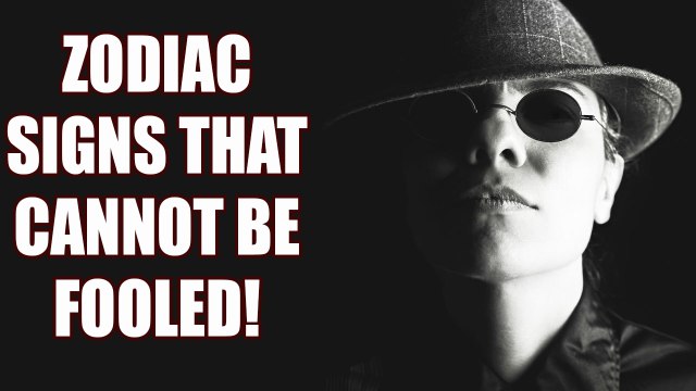 Zodiac Signs That Cannot Be Fooled | BoldSky