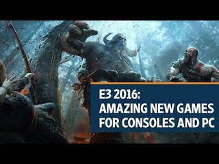 E3 2016: Amazing new games for consoles and PC