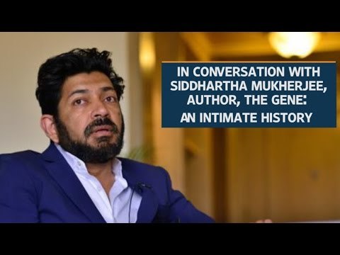Q&A | Siddhartha Mukherjee, Author, The Gene: An Intimate History