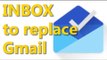 Will users switch over to Inbox from Gmail?