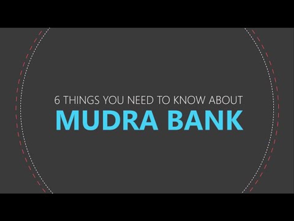 6 things you need to know about MUDRA bank