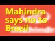 Mahindra says to stop selling vehicles in Brazil
