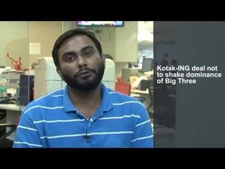 Kotak-ING deal not to shake dominance of Big Three