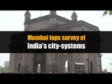 Mumbai tops survey of India’s city-systems