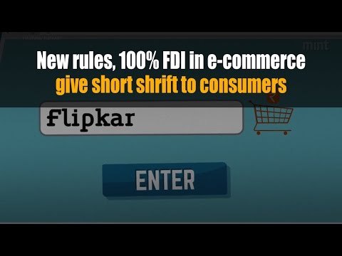 New rules, 100% FDI in e-commerce give short shrift to consumers
