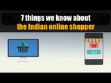 7 things we know about the Indian online shopper