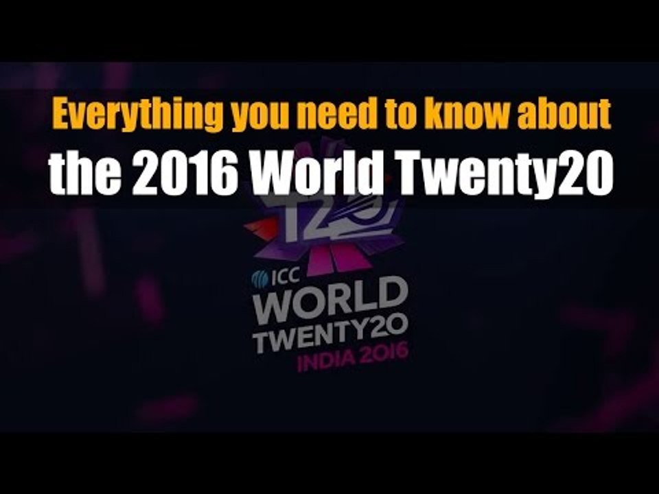 Everything you need to know about the 2016 World Twenty20