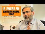 If I were FM | Amitava Mehra, India Mortgage Guarantee Corporation
