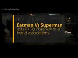 Batman Vs Superman gets Rs 20 crore worth of brand associations
