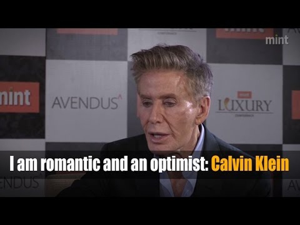 I am romantic and an optimist: Calvin Klein