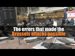 Download Video: The errors that made the Brussels attacks possible