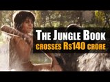 The Jungle Book crosses Rs140 crore mark in India