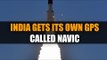 India gets its own GPS called NAVIC
