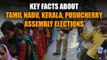 Key facts about Tamil Nadu, Kerala, Puducherry assembly elections