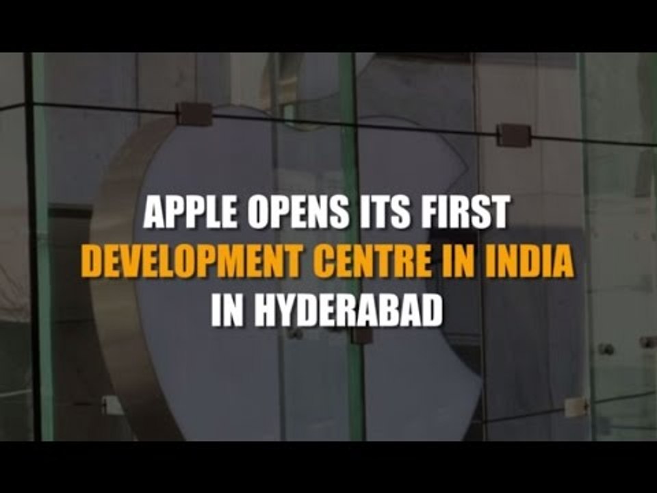 Apple opens its first development centre in India in Hyderabad