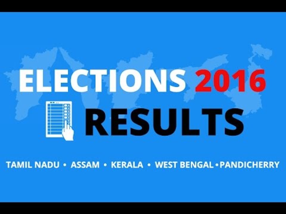 Election 2016 results for Kerala and West Bengal - Road Ahead