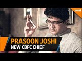 New CBFC Chief, Prasoon Joshi, wants to make a ‘positive difference’
