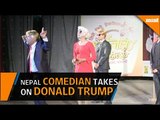 Nepal's comedian takes on Donald Trump