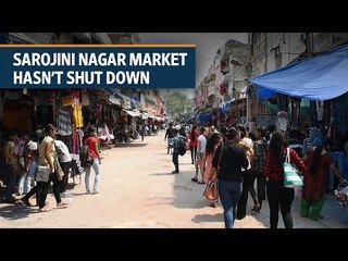 Sarojini Nagar market hasn’t shut down