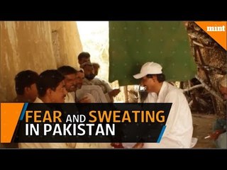 Fear and sweating in Hot Pakistan
