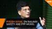 Piyush Goyal speaks on Railway Safety & PPP Model for Heath and Education